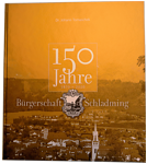 Festschrift 150 Jahre Bürgerschaft Schladming